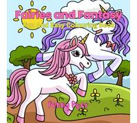 Fairies and Fantasy: Fun And Easy Colouring Book