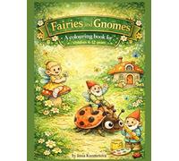 Fairies and Gnomes: A colouring book for children 4-12 years