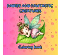 Fairies and Magical Creatures Coloring Book