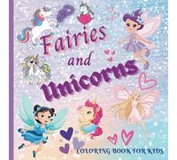 Fairies and Unicorns: Coloring book for kids