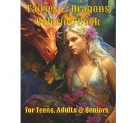 Fairies & Dragons Coloring Book: Boosts Imagination and Reduces Stress