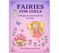 Fairies for Girls: A Magical Coloring Book for Kids Ages 4-8