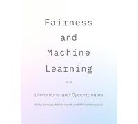 Fairness and Machine Learning: Limitations and Opportunities