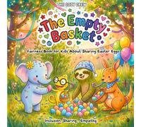 Fairness Book for Kids About Sharing Easter Eggs: A Cozy Preschool Social Skills Story About Inclusion, Empathy, and Big Feelings