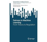 Fairness in Machine Learning: From Theory to Regulation