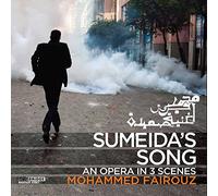 Fairouz, Mohammed - Sumeida's Song (2007-08) An Opera In Three Scenes