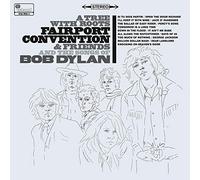 Fairport Convention - A Tree With Roots Fairport Convention And The Songs Of Bob Dylan