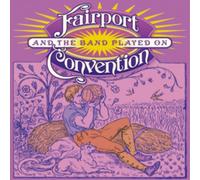 Fairport Convention And the Band Played On (CD) Album
