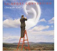 Fairport Convention - Close To The Wind