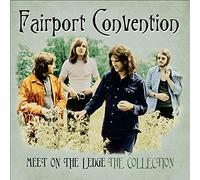 Fairport Convention - Meet On The Ledge The Collection