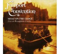 Fairport Convention - Moat On The Ledge: Live At Broughton Castle