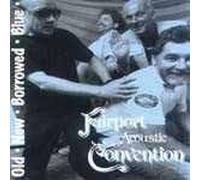 Fairport Convention - Old New Borrowed Blue by Fairport Convention