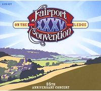 Fairport Convention - On The Ledge 35th Anniversary Concert