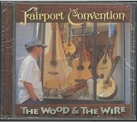 Fairport Convention - The Wood and the Wire