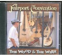 Fairport Convention - The Wood & the Wire