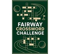Fairway Crossword Challenge: 60 Fun Crossword Puzzles Inspired by Golf, Strategy, and Outdoor Play