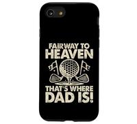 Fairway to Heaven That's Where Dad Is Golf Dad Custodia per iPhone SE (2020) / 7/8