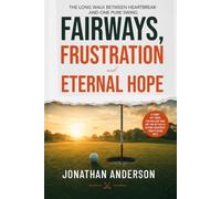 Fairways, Frustration, and Eternal Hope: The Long Walk Between Heartbreak And One Full Swing