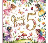 Fairy 5th Birthday Guest Book: Floral Garden Party Theme With Gift Tracker & Photo Album for a Magical Fifth B'dy Memory Keepsake
