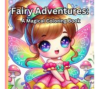 Fairy Adventures:: A magical Coloring Book