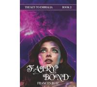 Fairy Bond: Book Two of The Key to Embralia