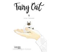 Fairy Cat 1: Slice-of-Life trifft Fantasy: Ein Manga voller Freundschaft, Magie & winziger Katzen für Kinder ab 10 und Erwachsene | 1. Auflage mit limitiertem Extra