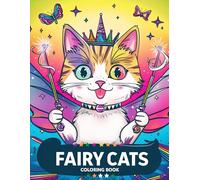 Fairy Cats Coloring Book: Enchanted Cats and Fairies: A Coloring Journey