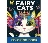 Fairy Cats Coloring Book: Enchanting Fairy Cats: A Magical Coloring Book
