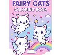 Fairy Cats: Cute Magical Kittens with Wings, Wands & Stars