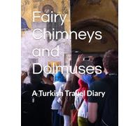 Fairy Chimneys and Dolmuses: A Turkish Travel Diary
