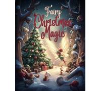 Fairy Christmas Magic: “Where Christmas lights meet fairy wings!” A Whimsical Holiday Coloring Adventure
