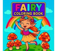 Fairy Coloring Book: 50 Cute and Magical Fairy Coloring Pages for Kids Ages 4-8 - Fun and Easy Kawaii Designs for Girls