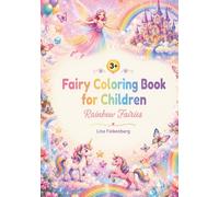Fairy coloring book for children - Rainbow fairies: Magical rainbow fairies and sky magic