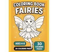 Fairy Coloring Book for Kids Ages 4-8: 30 Cute and Magical Fairy Pages for Girls to Spark Creativity and Fun