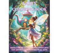 Fairy Coloring Book for Kids, Teens, and Adults: Relaxing and Fun Coloring with Easy and Bold