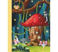 Fairy Composition Notebook Journal: Enchanted Forest with 100 Wide-Ruled Lined Pages for Girls Ages 3-10