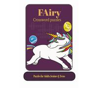 FAIRY Crossword puzzles: Crossword Puzzles with Easy to read print about ,fairies, magical, fantasy, enchanted worlds and More/6x9 inches,120 ... for Vacation, Holiday and Relaxation.