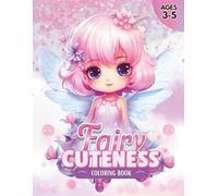 Fairy Cuteness: Adorable Coloring Fun for Ages 3-5