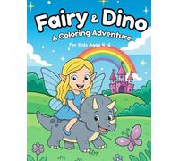 Fairy & Dino: A Coloring Adventure: For Kids Ages 4-6