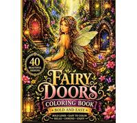 Fairy Doors Coloring Book for Adults & Teens :Bold and Easy Designs for Relaxation - 40 Magical Fairy Door Scenes