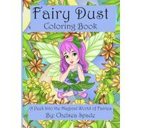 Fairy Dust Coloring Book: A Peek Into the Magical World of Fairies