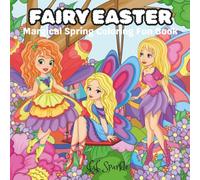 Fairy Easter: Margical Spring Coloring Fun Book