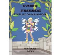 Fairy friends: Fun filled colouring book