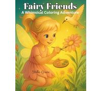 Fairy Friends: Whimsical Coloring Pages