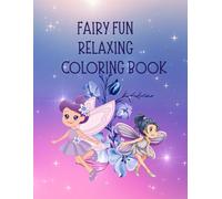 Fairy Fun Relaxing Coloring Book