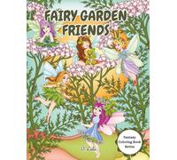 Fairy Garden Friends: Fantasy Coloring Book for Kids