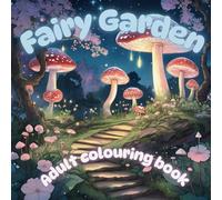 Fairy Garden: Mythical Adult Colouring book