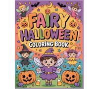 Fairy Halloween Coloring Book: Cute and Spooky Fairy Adventures with Pumpkins, Candy & Magic | Fun Coloring Pages for Kids Ages 4-8