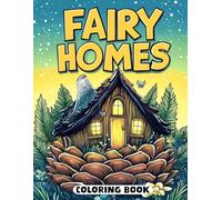 Fairy Homes Coloring Book: Fantasy Houses for Creative Relaxation