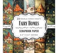 Fairy Homes Scrapbook Paper: 20 Double Sided Craft Paper Sheets | 5 Fantasy Designs for Crafting Projects, Collage, Card Making, & More | Premium Color, 8.5" x 8.5"